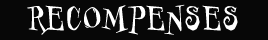 Recompenses